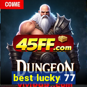 best lucky 77